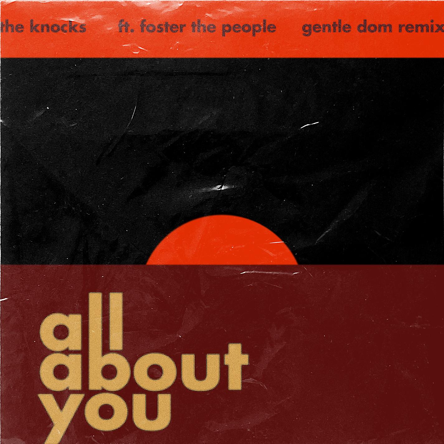 Постер альбома All About You (feat. Foster The People) [Gentle Dom Remix]