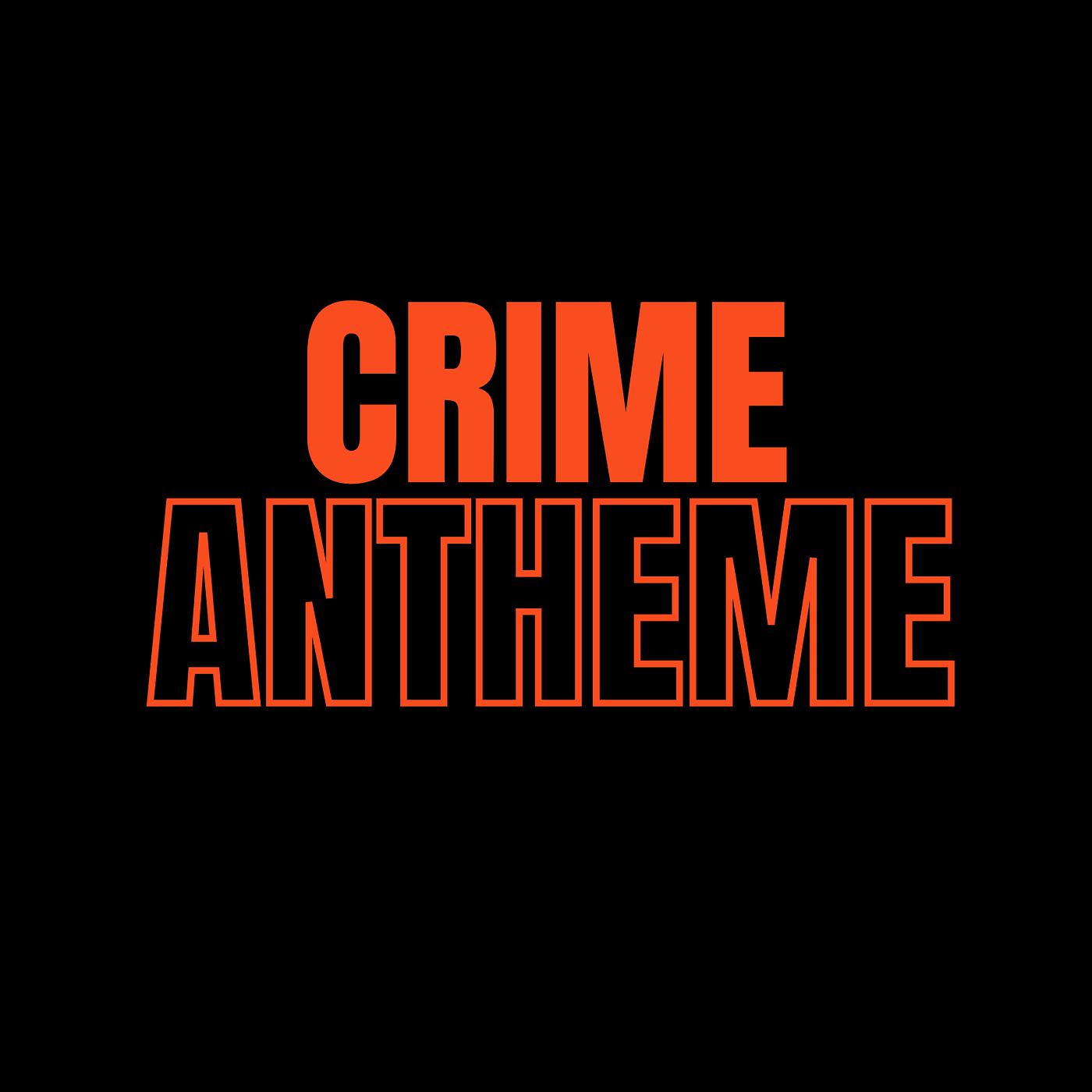 Постер альбома Crime Antheme