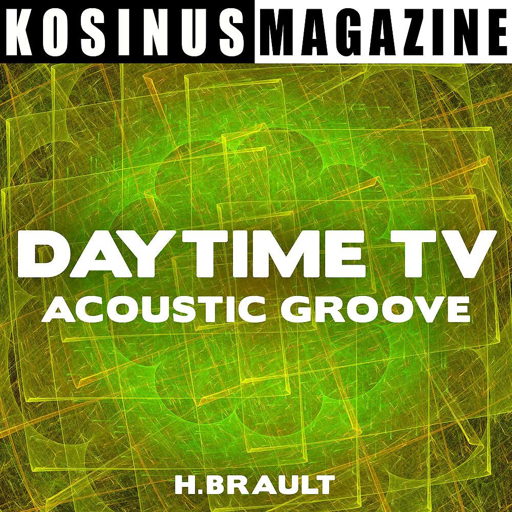 Постер альбома Daytime TV - Acoustic Groove