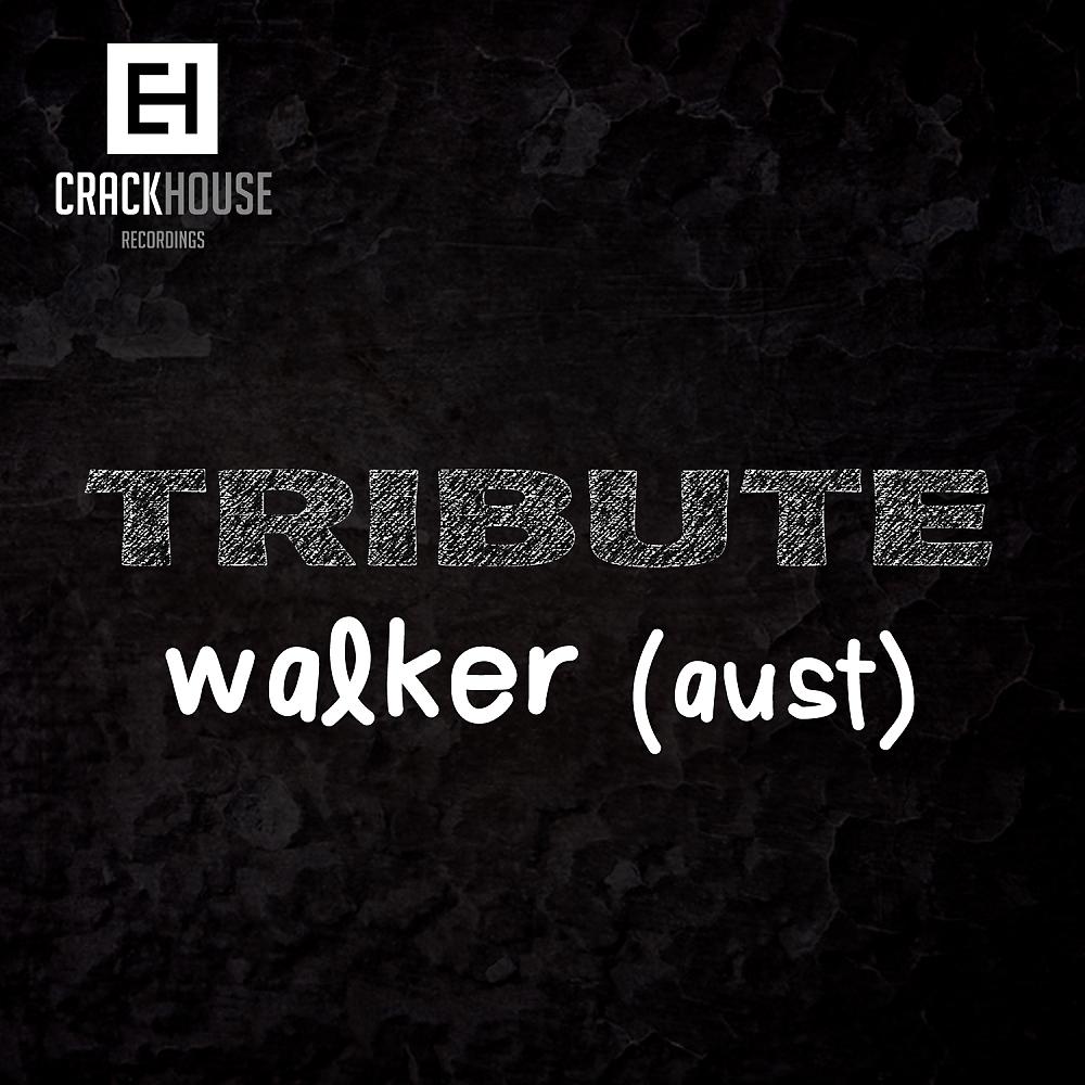 Постер альбома Tribute To Walker (Aust)