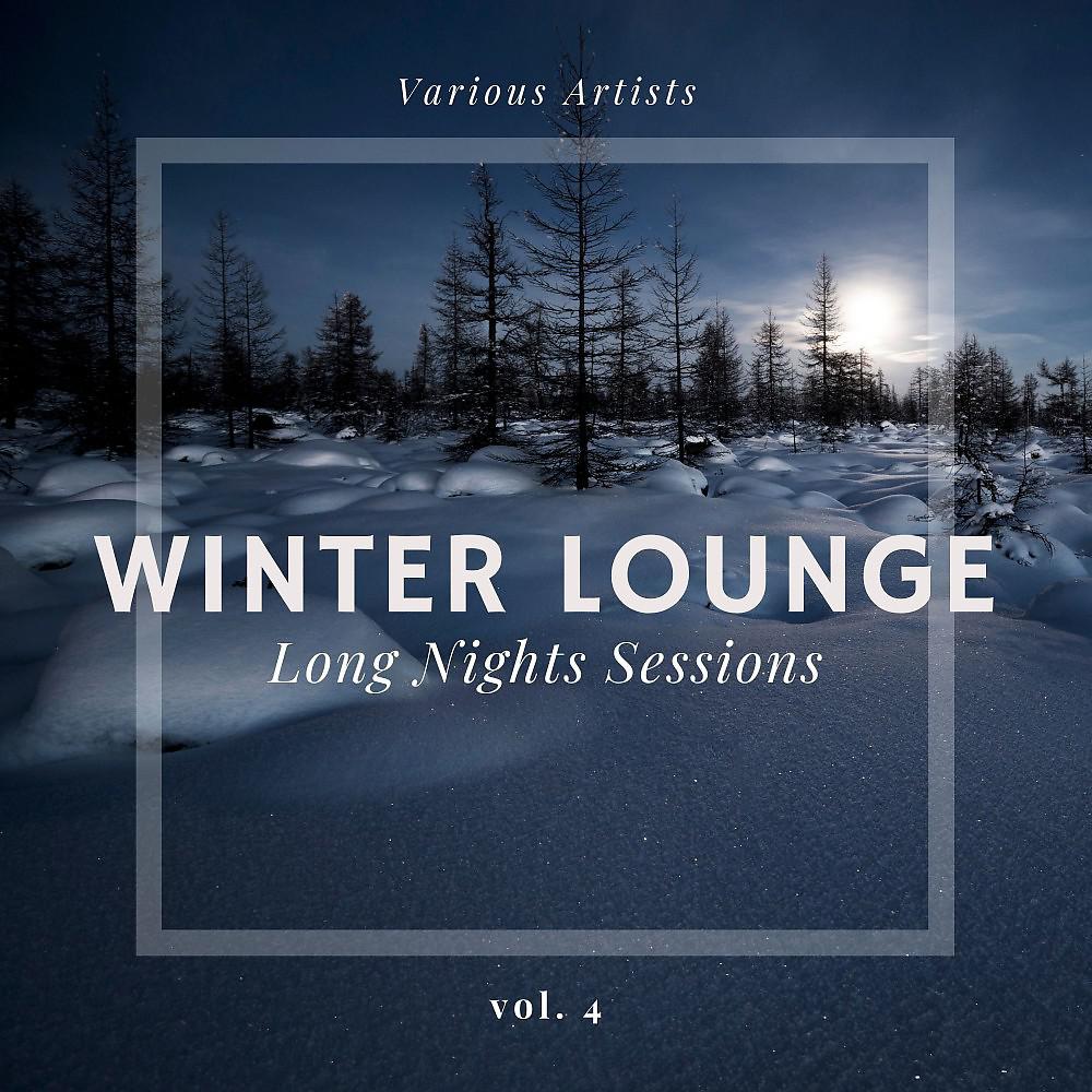 Постер альбома Winter Lounge (Long Nights Sessions), Vol. 4
