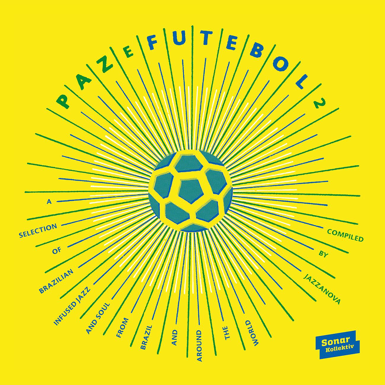 Постер альбома Paz E Futebol 2 (Compiled by Jazzanova)