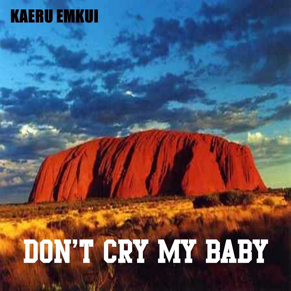 Постер альбома Don't Cry My Baby (Live)