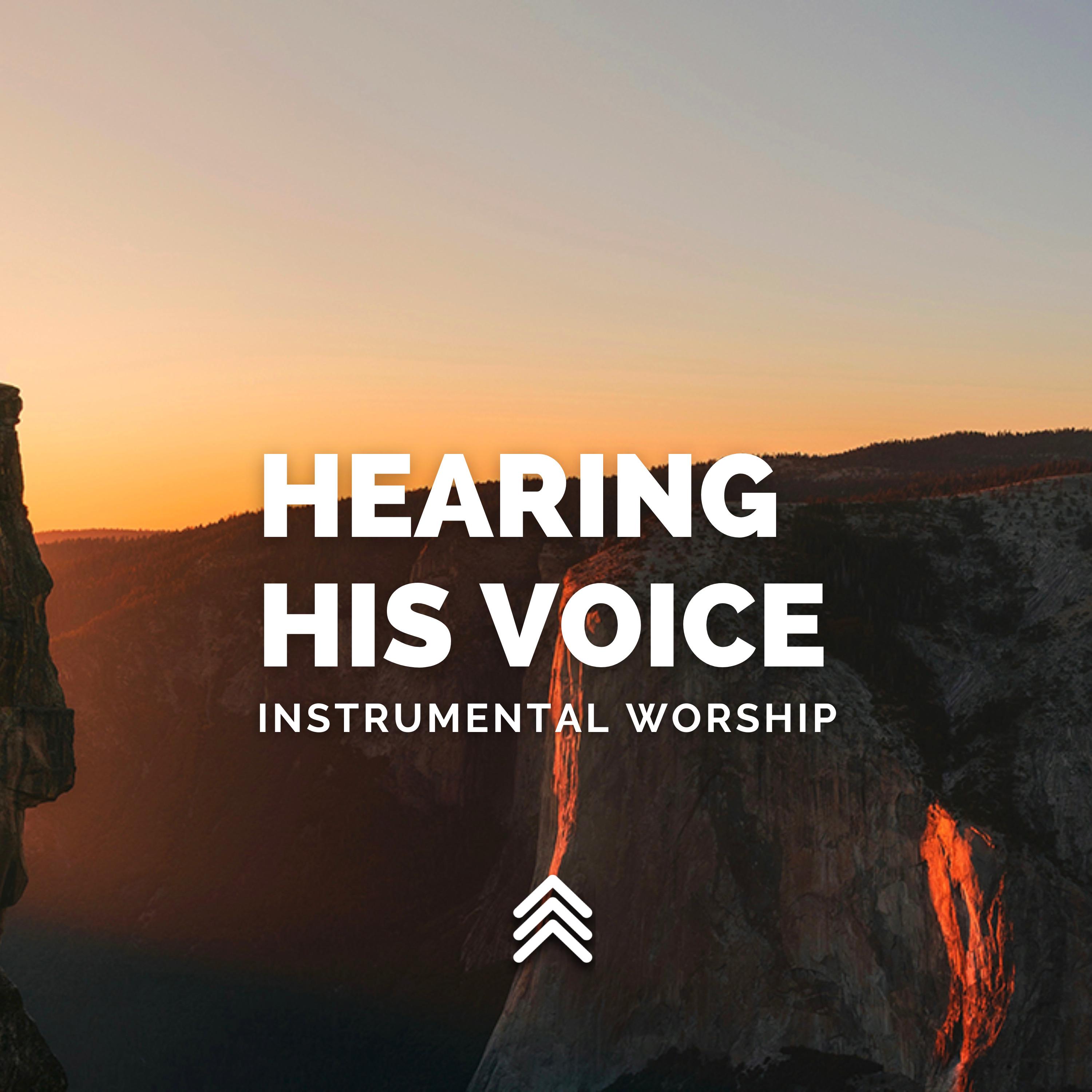 Постер альбома Hearing His Voice Instrumental Worship