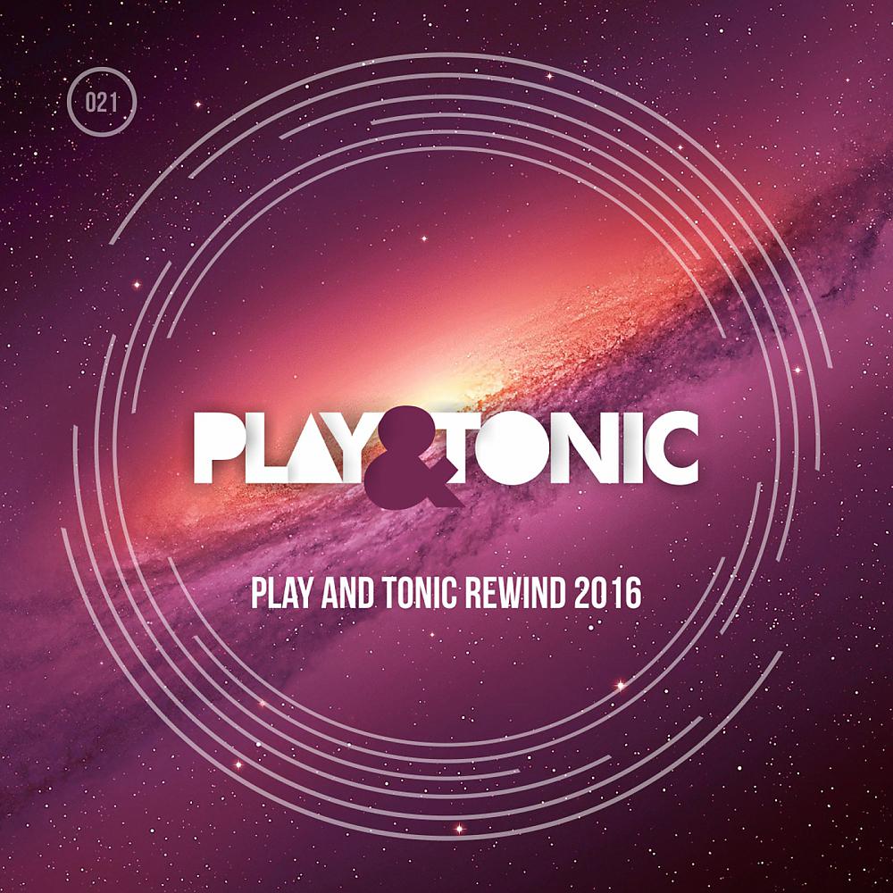 Постер альбома Play And Tonic Rewind 2016