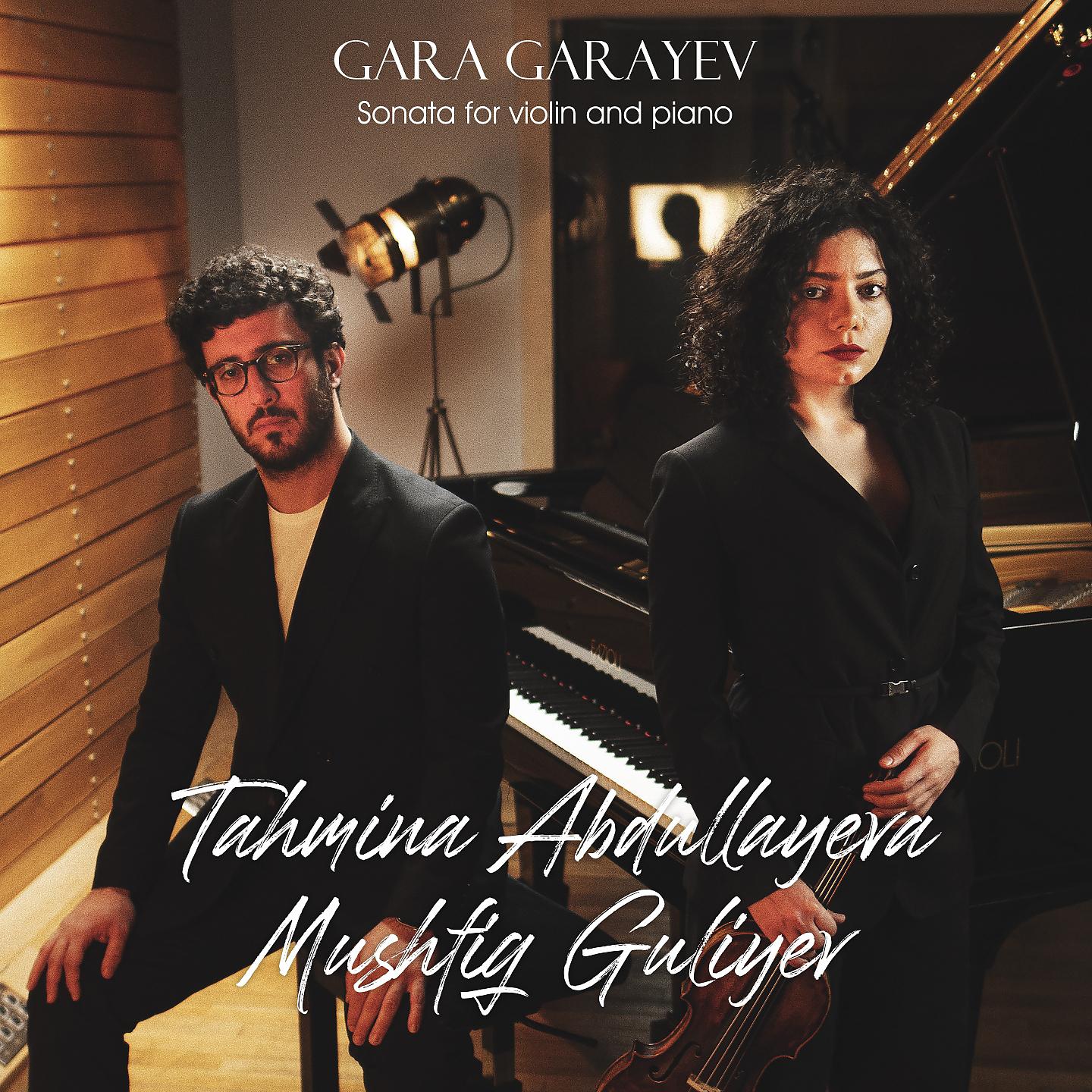 Постер альбома Gara Garayev: Sonata for Violin and Piano in D Minor