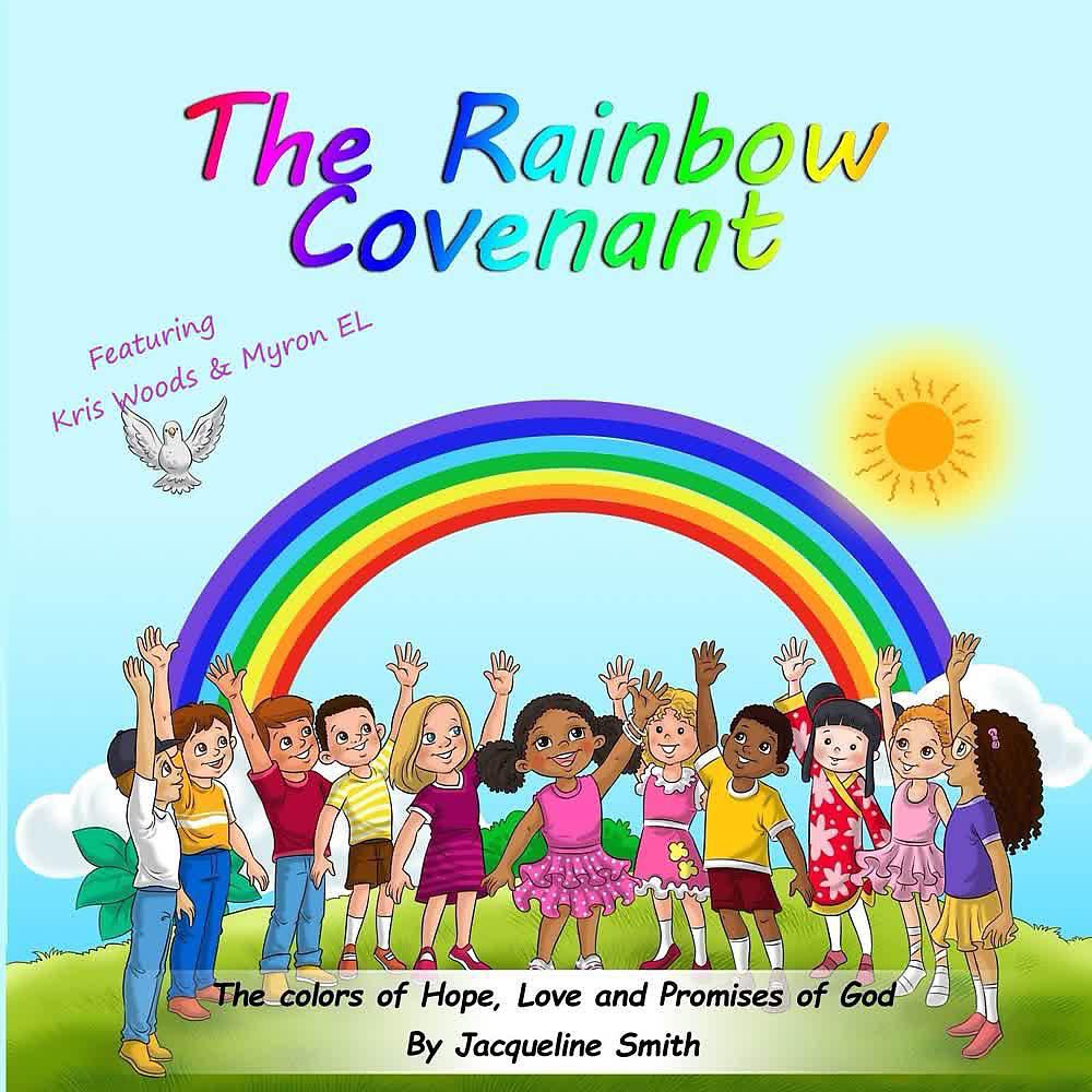 Постер альбома The Rainbow Covenant: the Colors of Hope, Love and Promises of God
