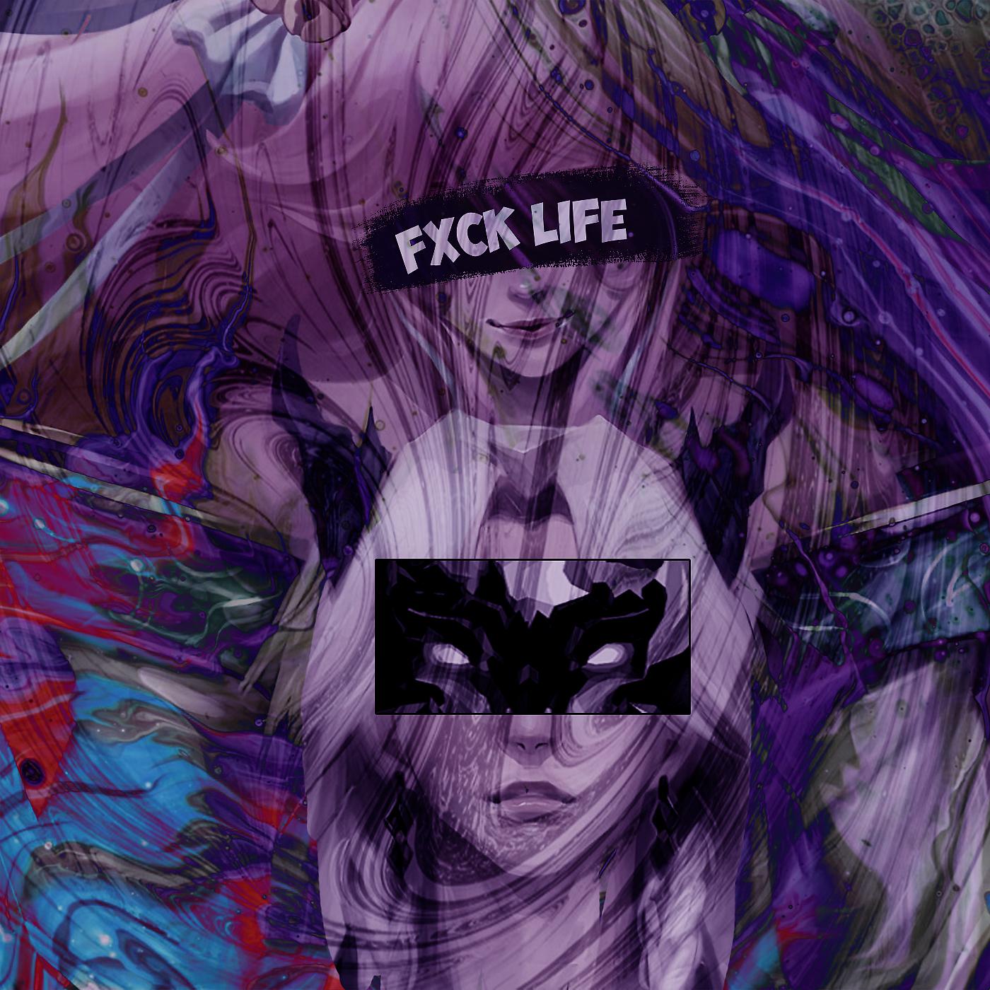Постер альбома Fxck Life