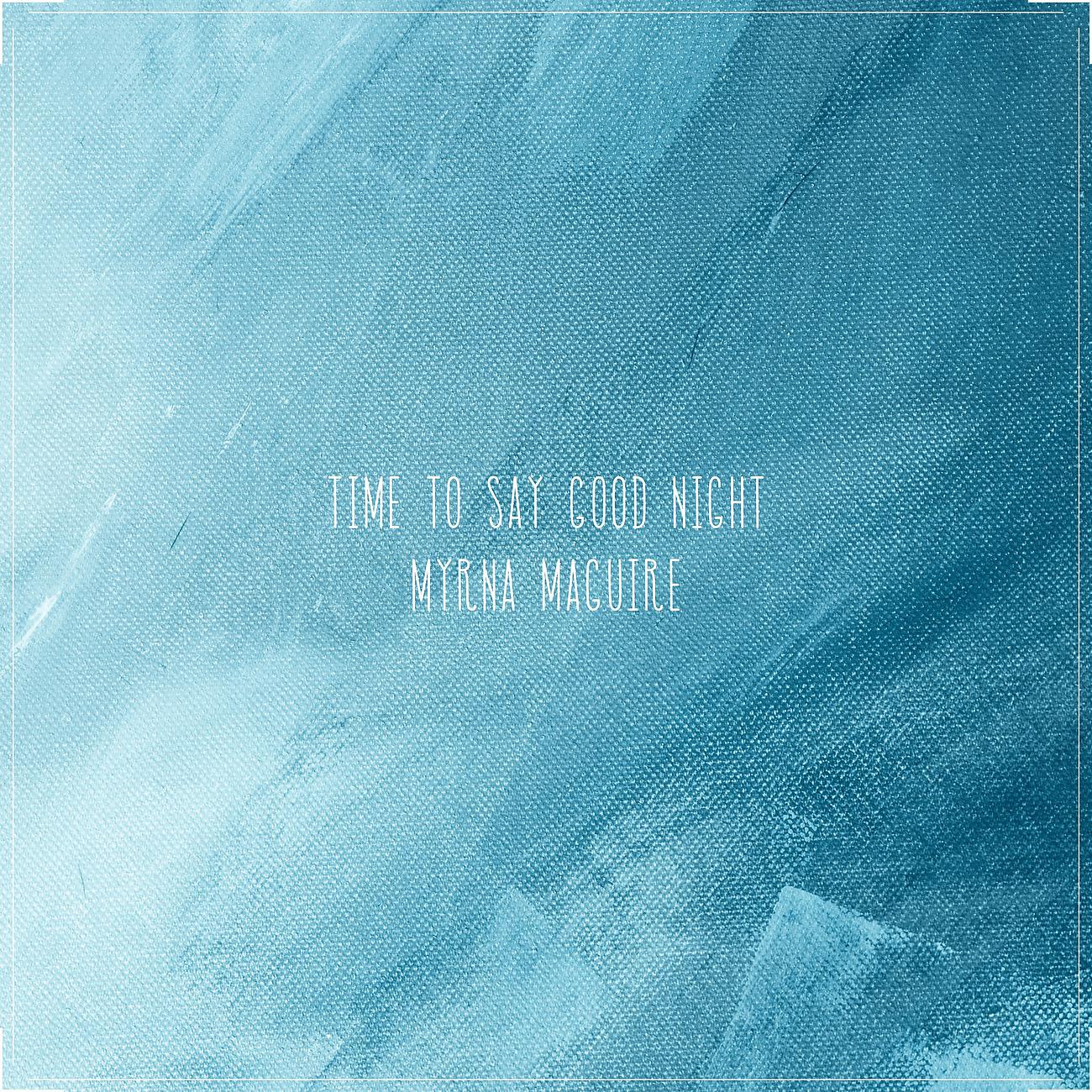 Постер альбома Time to say good night
