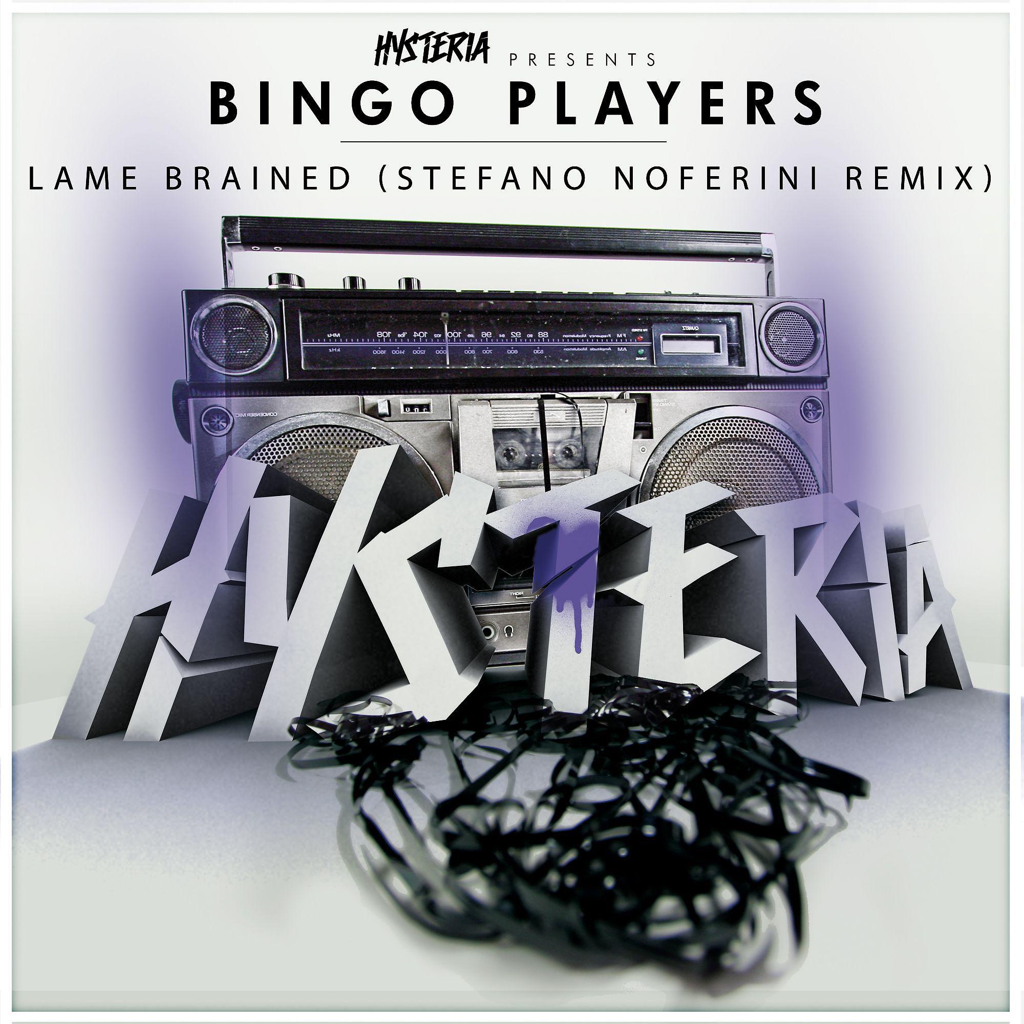 Постер альбома Lame Brained (Stefano Noferini Remix)
