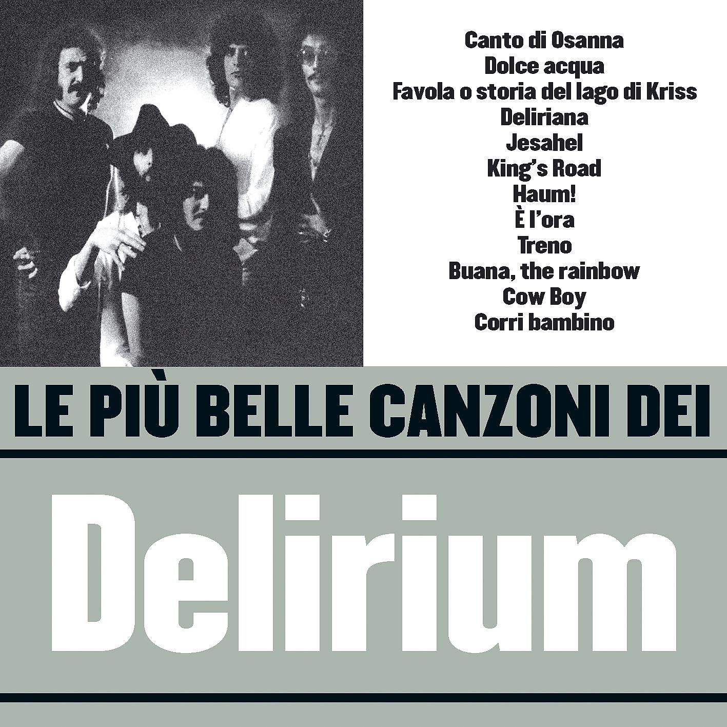 Постер альбома Le più belle canzoni dei Delirium (1971-1975)