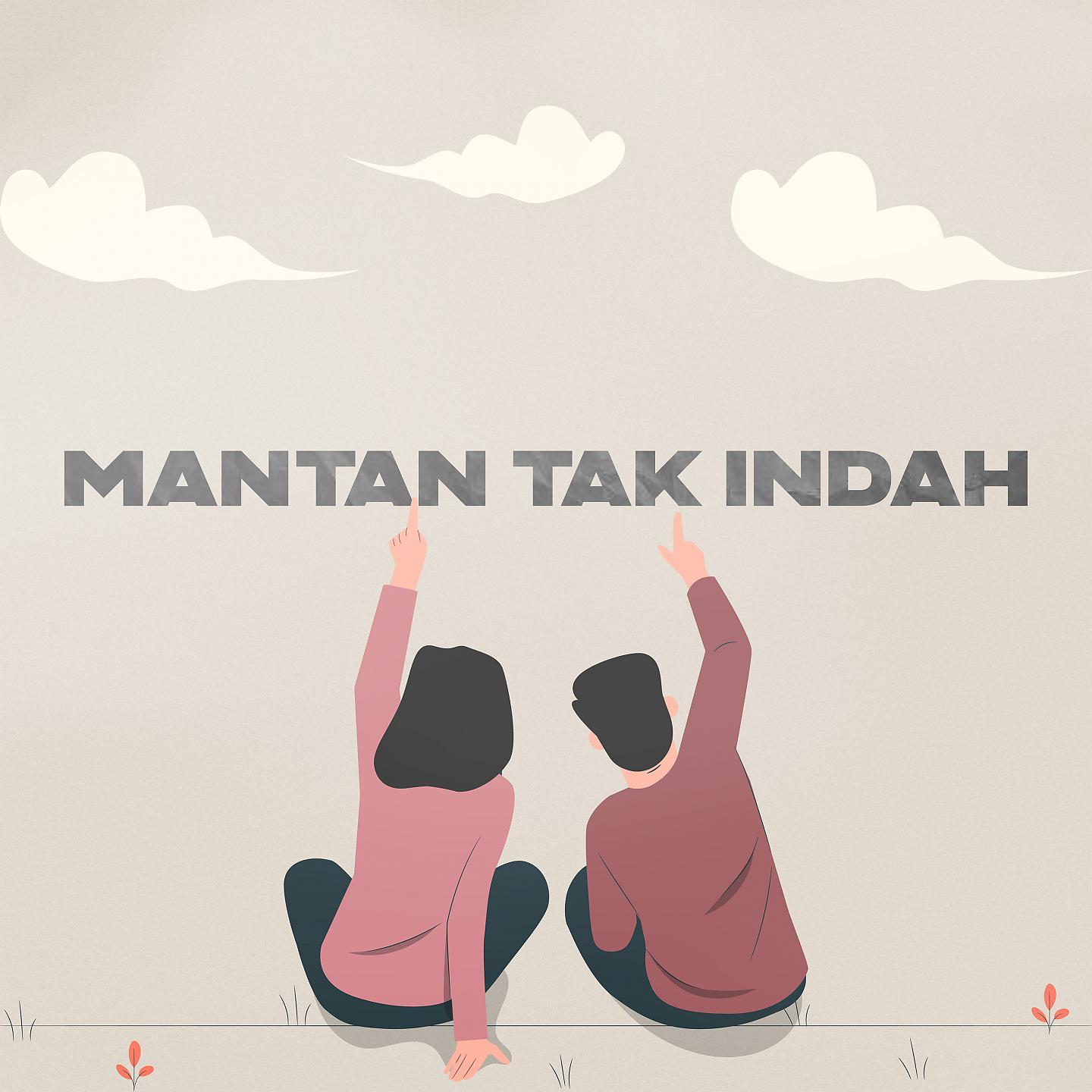 Постер альбома Mantan Tak Indah