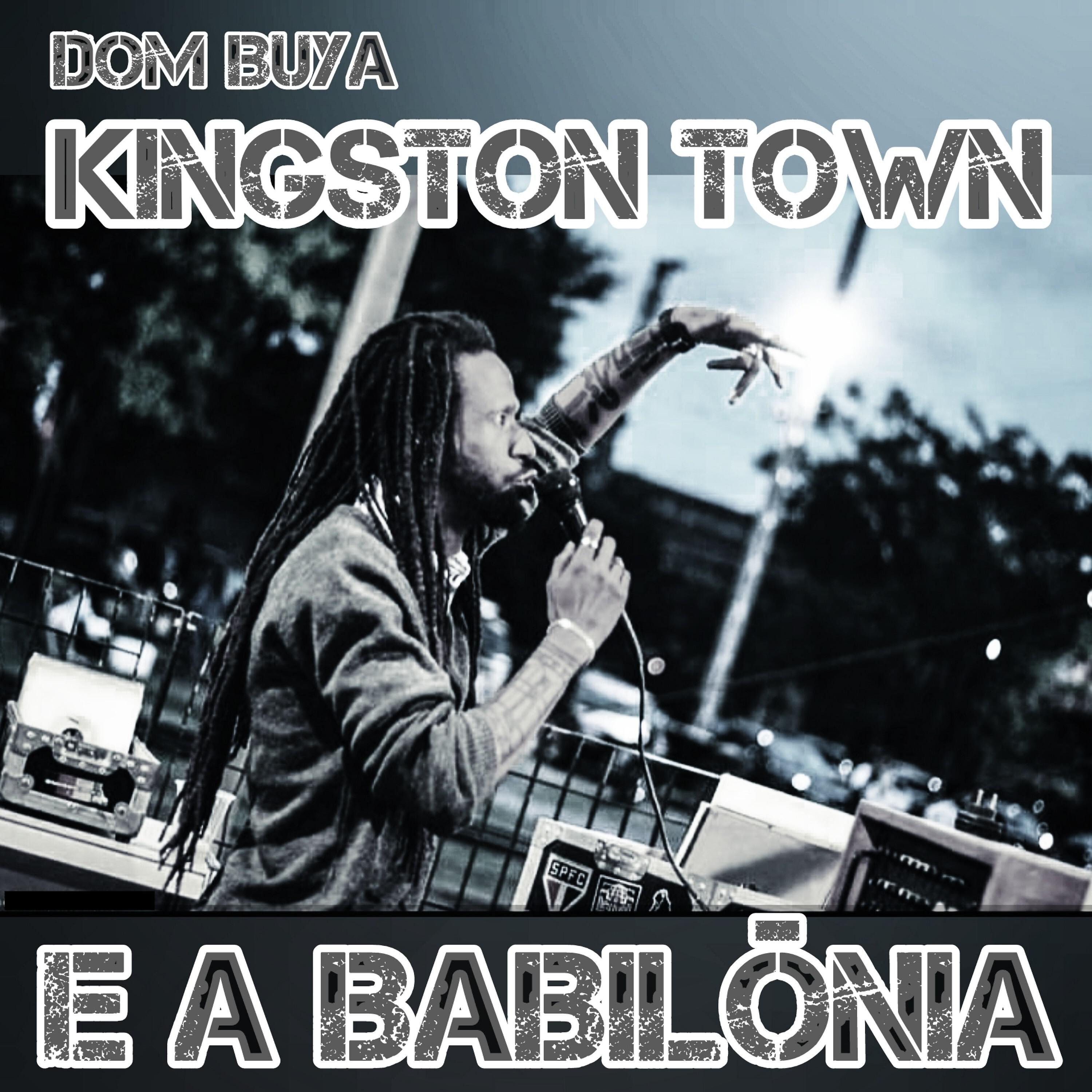 Постер альбома Kingston Town e a Babilônia