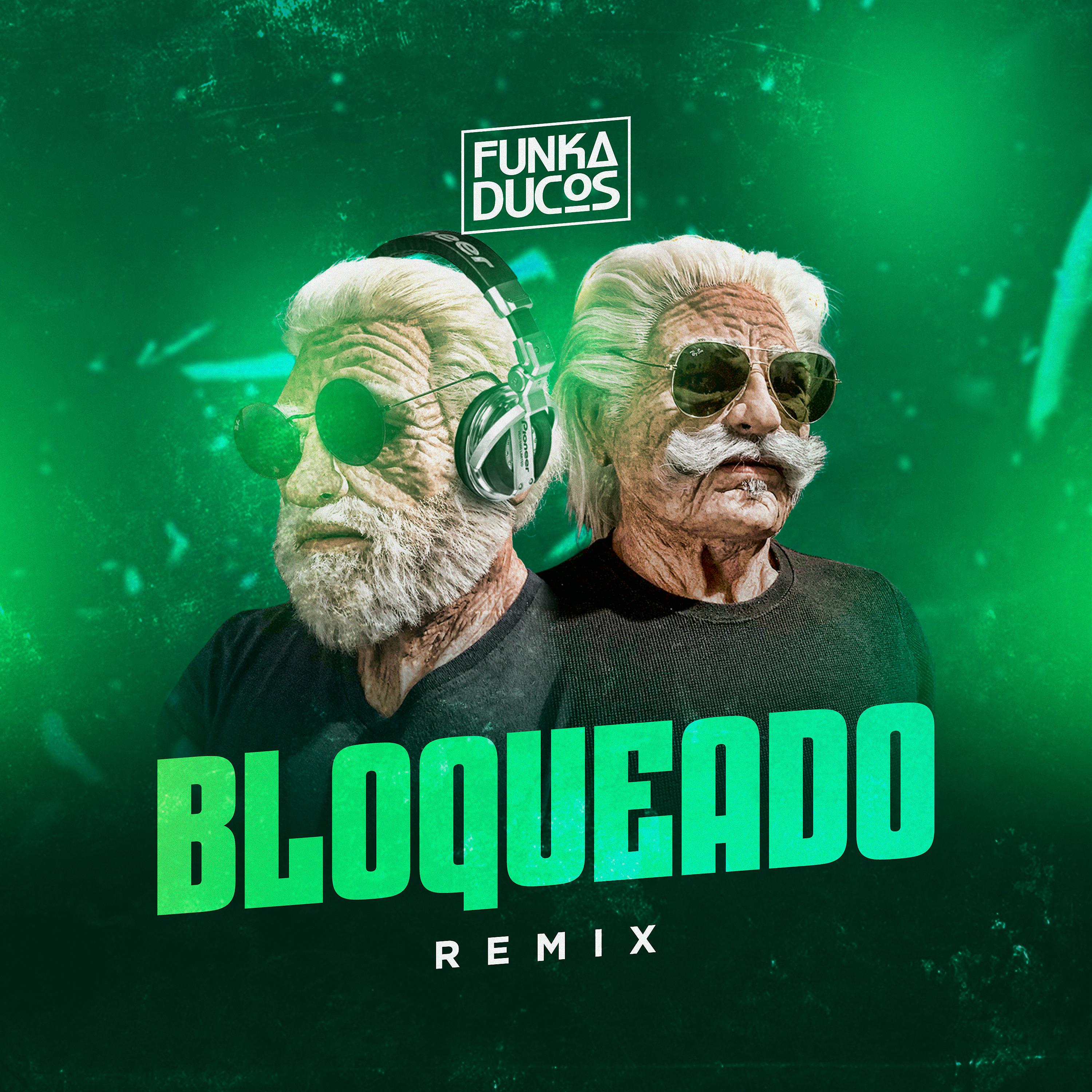 Постер альбома Bloqueado (Remix)