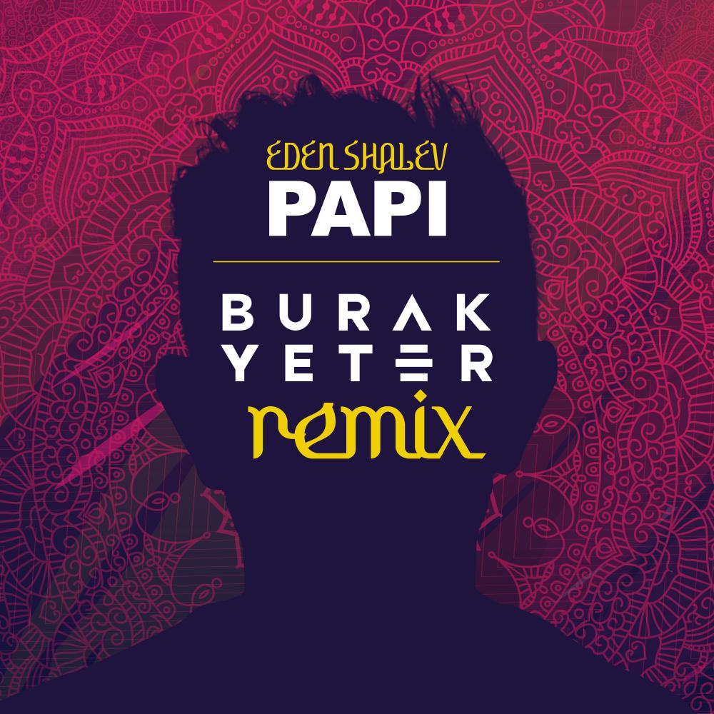 Постер альбома Papi (Bhabi) (Burak Yeter Remix)