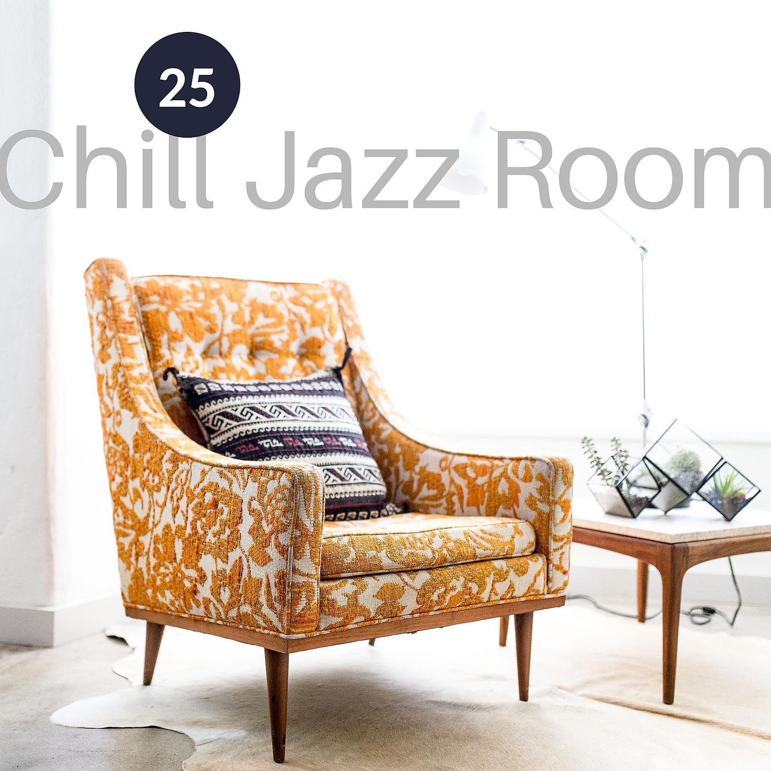 Постер альбома 25 Chill Jazz Room: Relaxing Café Bar Lounge, Slowing Down & Relax, Easy Listening Jazz for Positive Thinking & Well Being