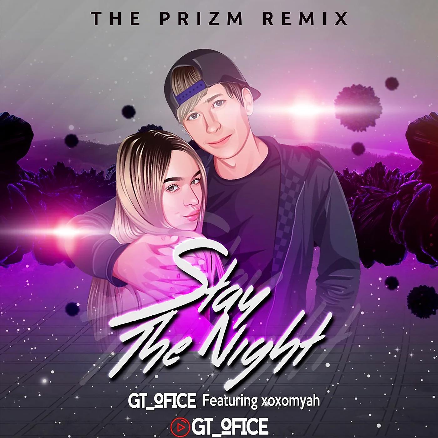 Постер альбома Stay the Night (The Prizm Remix)