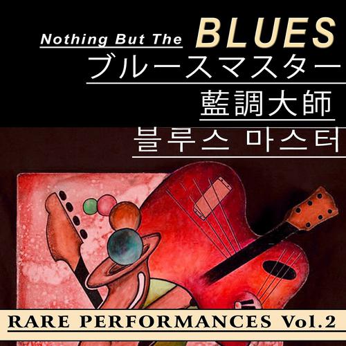 Постер альбома Nothing But the Blues, Vol.2 (Asia Edition)