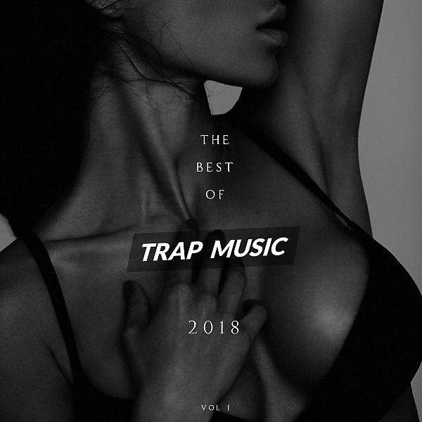 Постер альбома The Best of Trap Music 2018