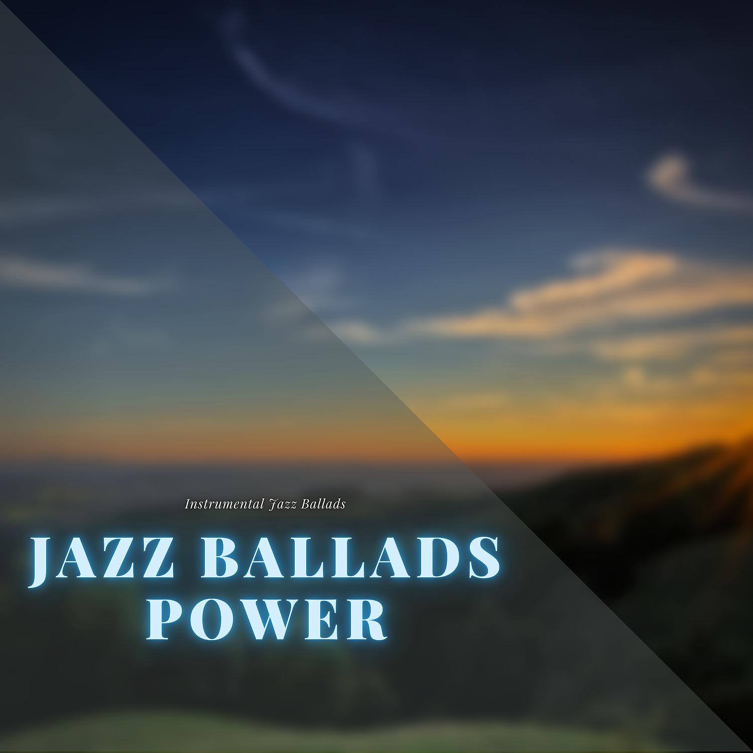 Постер альбома Jazz Ballads Power