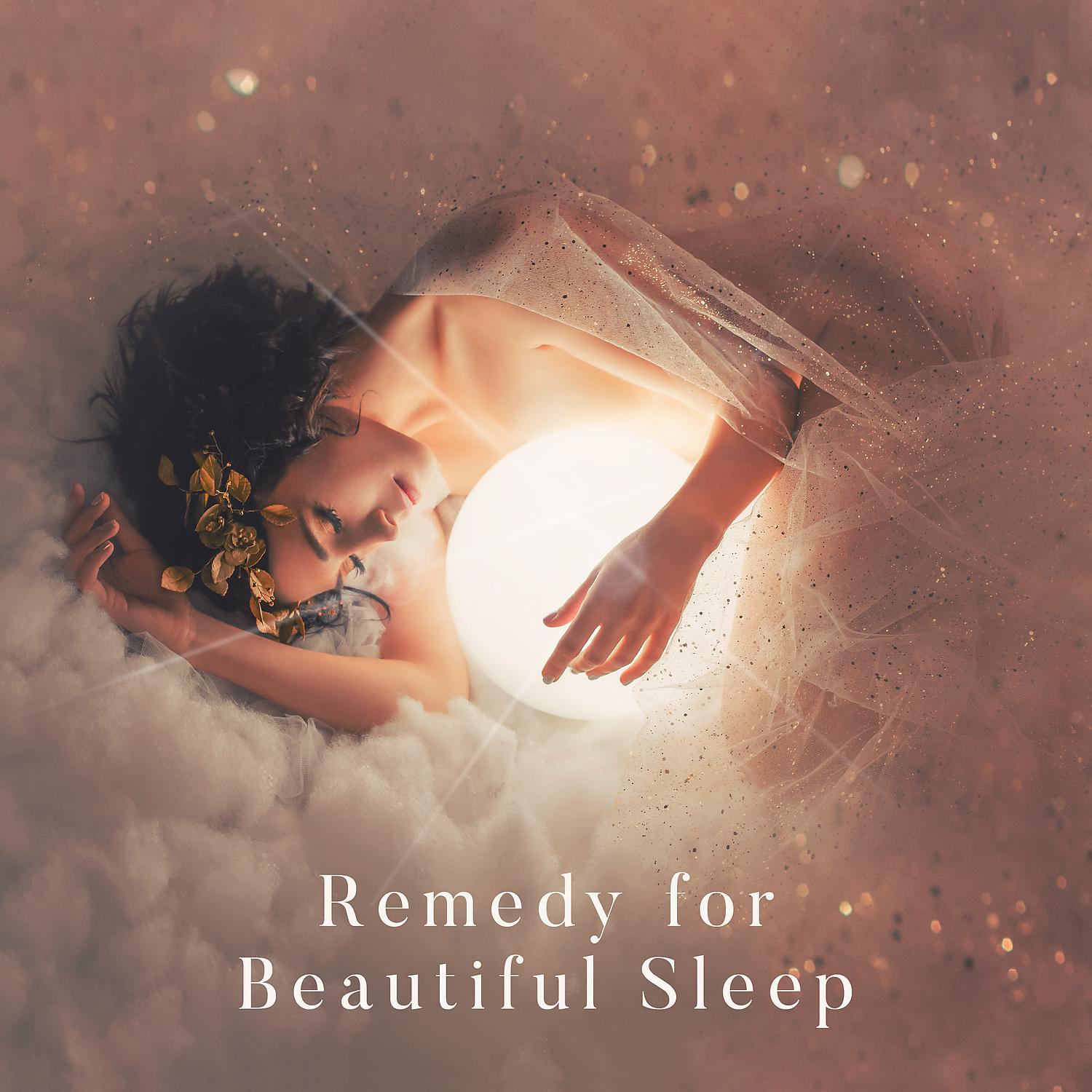 Постер альбома Remedy for Beautiful Sleep: Mesmerizing Music and Calming Emotions