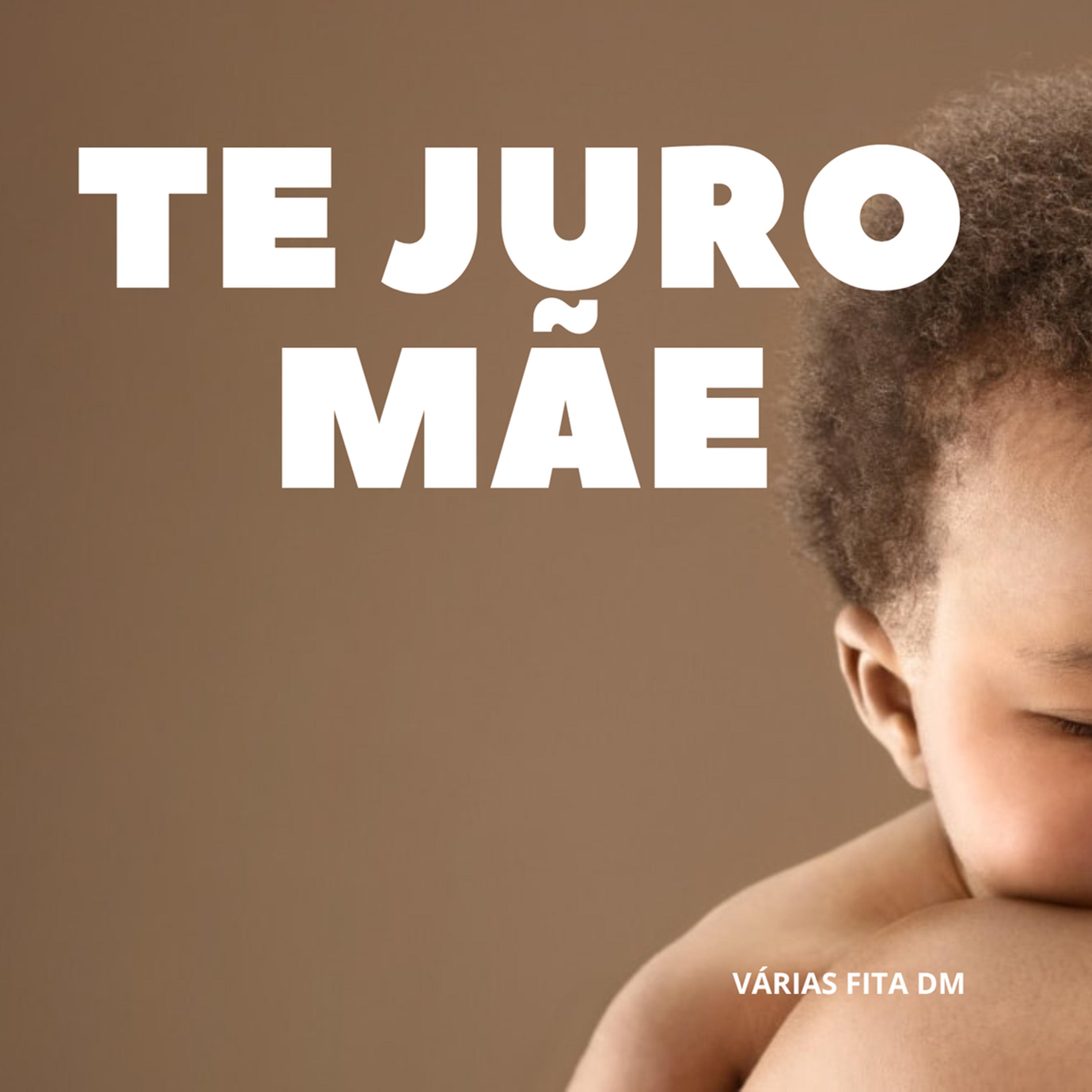 Постер альбома Te Juro Mãe