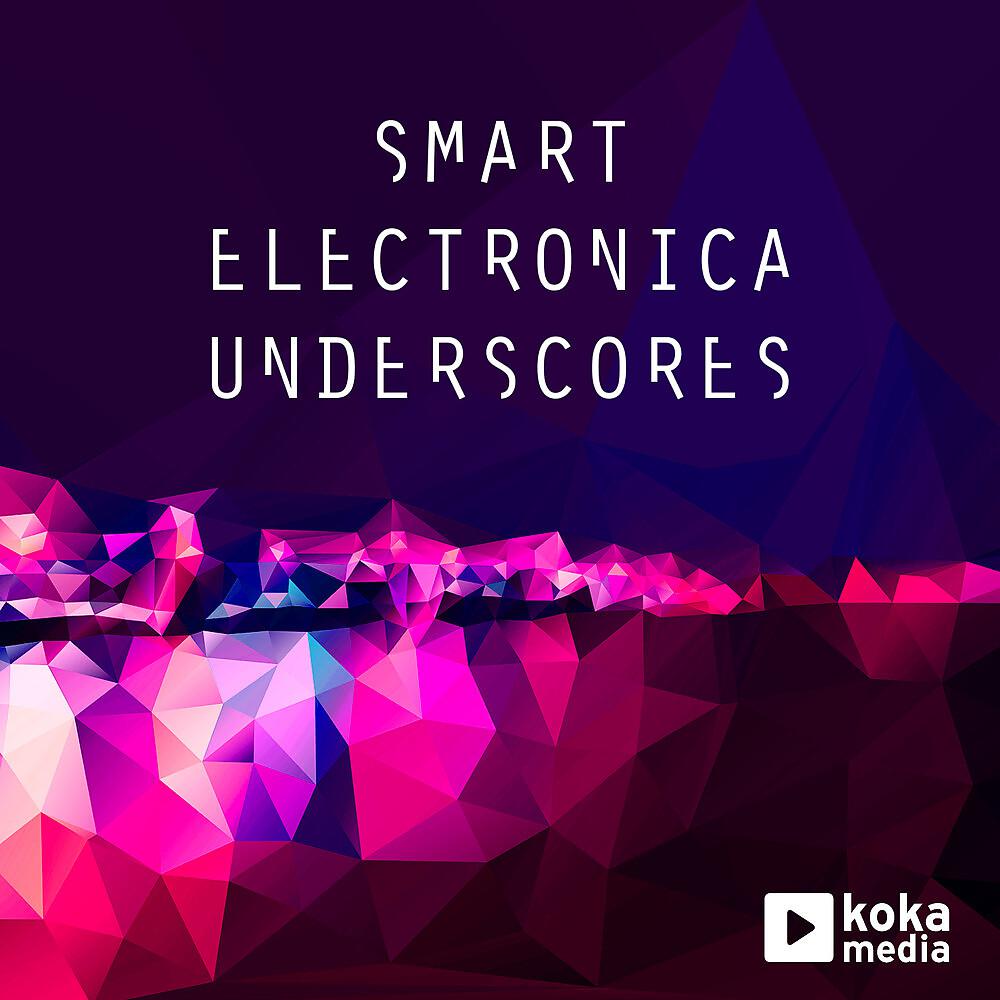 Постер альбома Smart Electronica Underscores