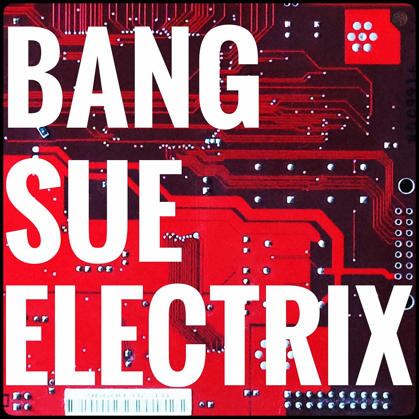 Постер альбома Bang Sue Electrix