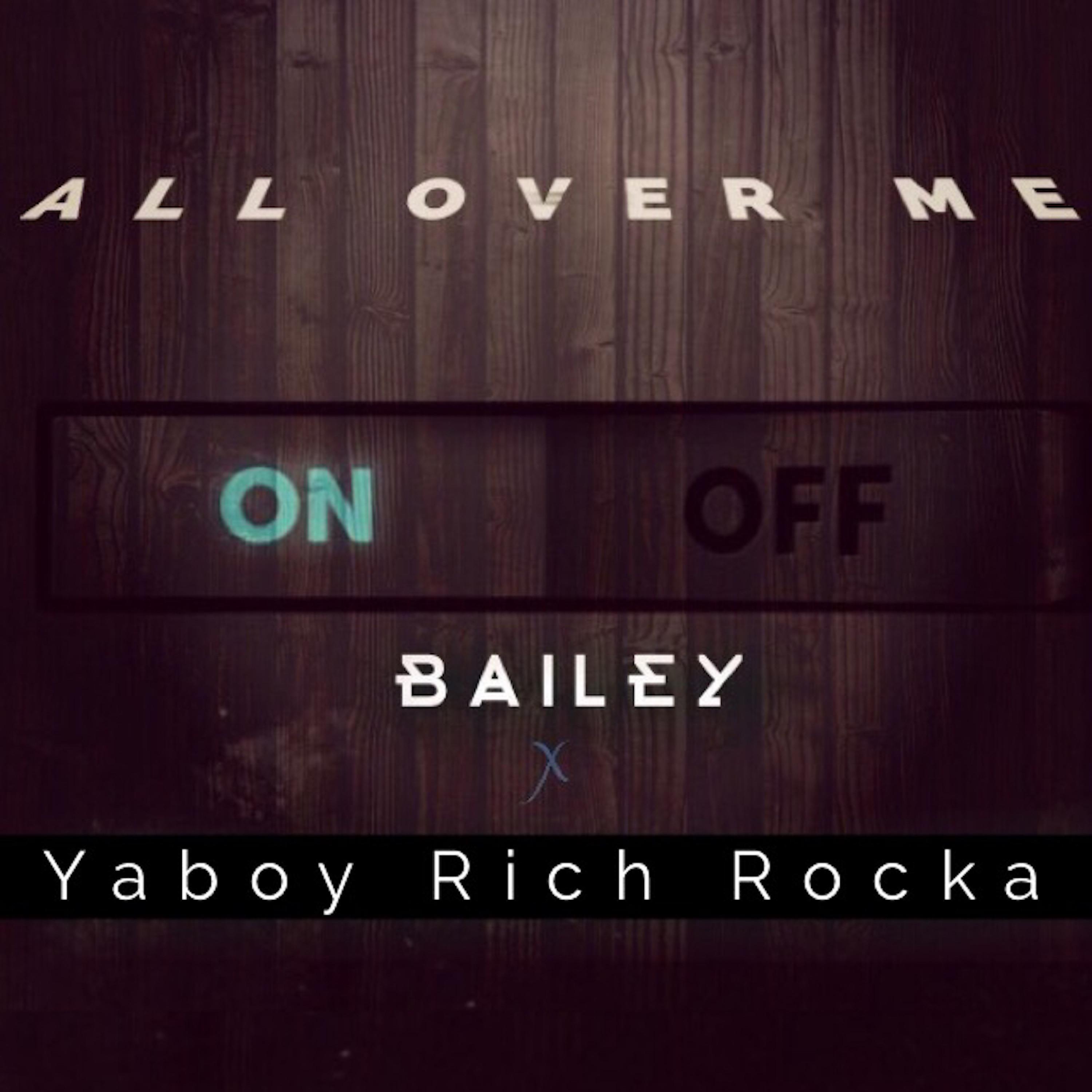 Постер альбома All Over Me (feat. Ya Boy Rich Rocka) - Single