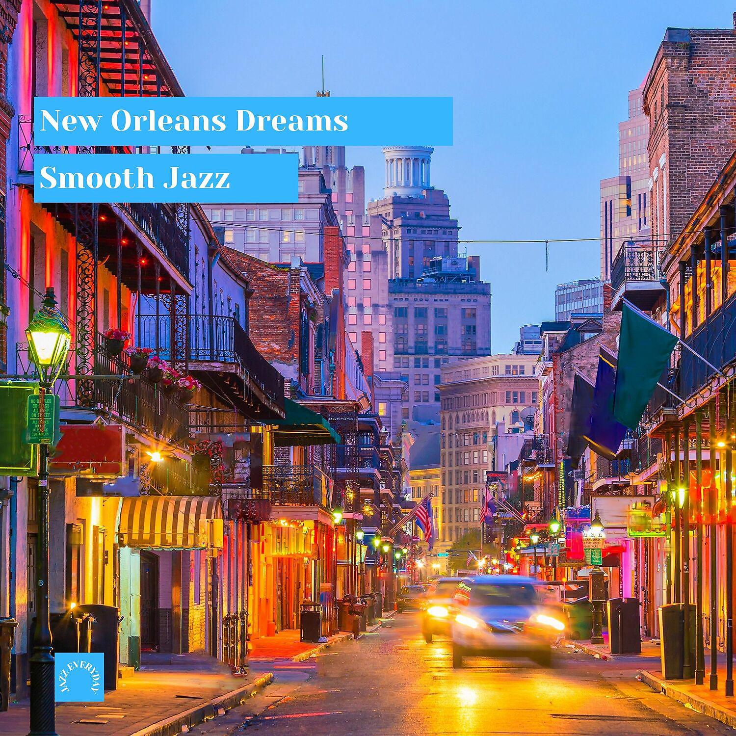 Постер альбома New Orleans Dreams - Smooth Jazz
