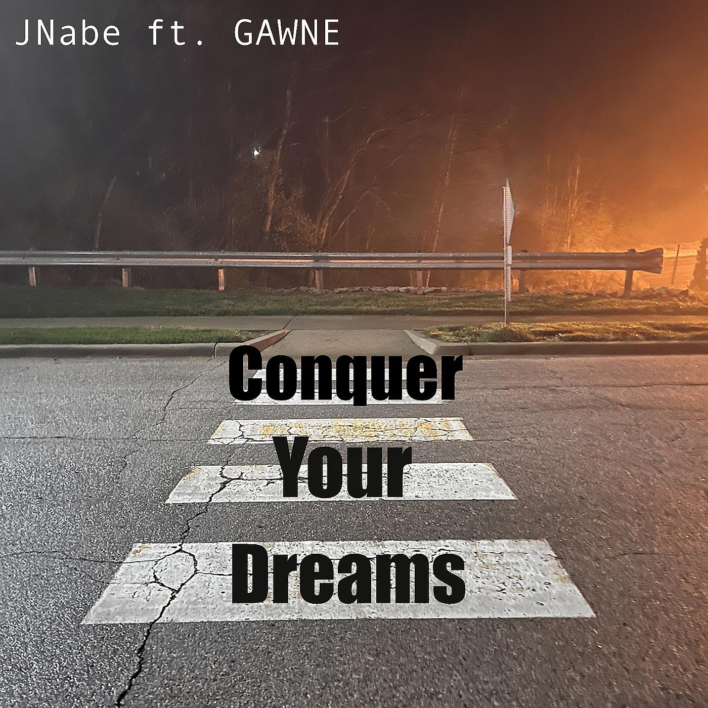 Постер альбома Conquer Your Dreams