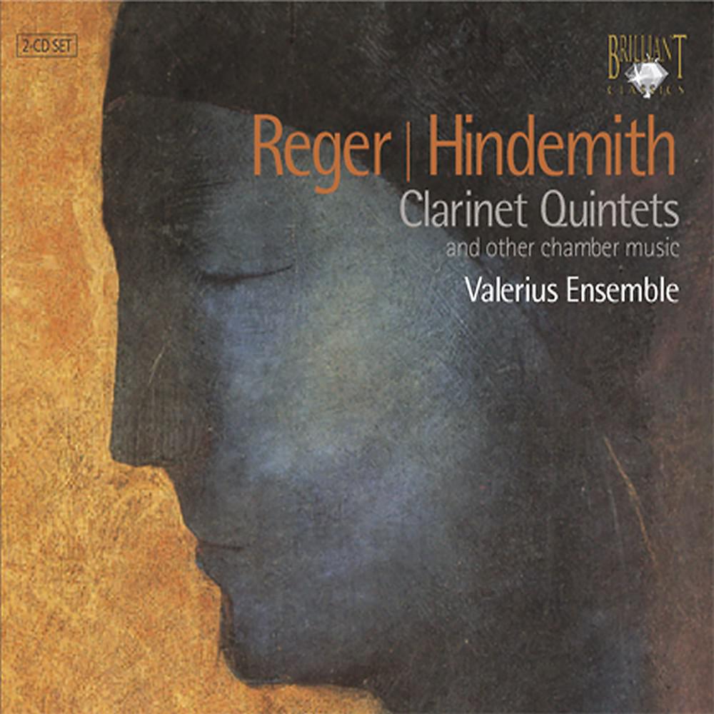 Постер альбома Reger & Hindemith: Clarinet Quintets and Other Chamber Music