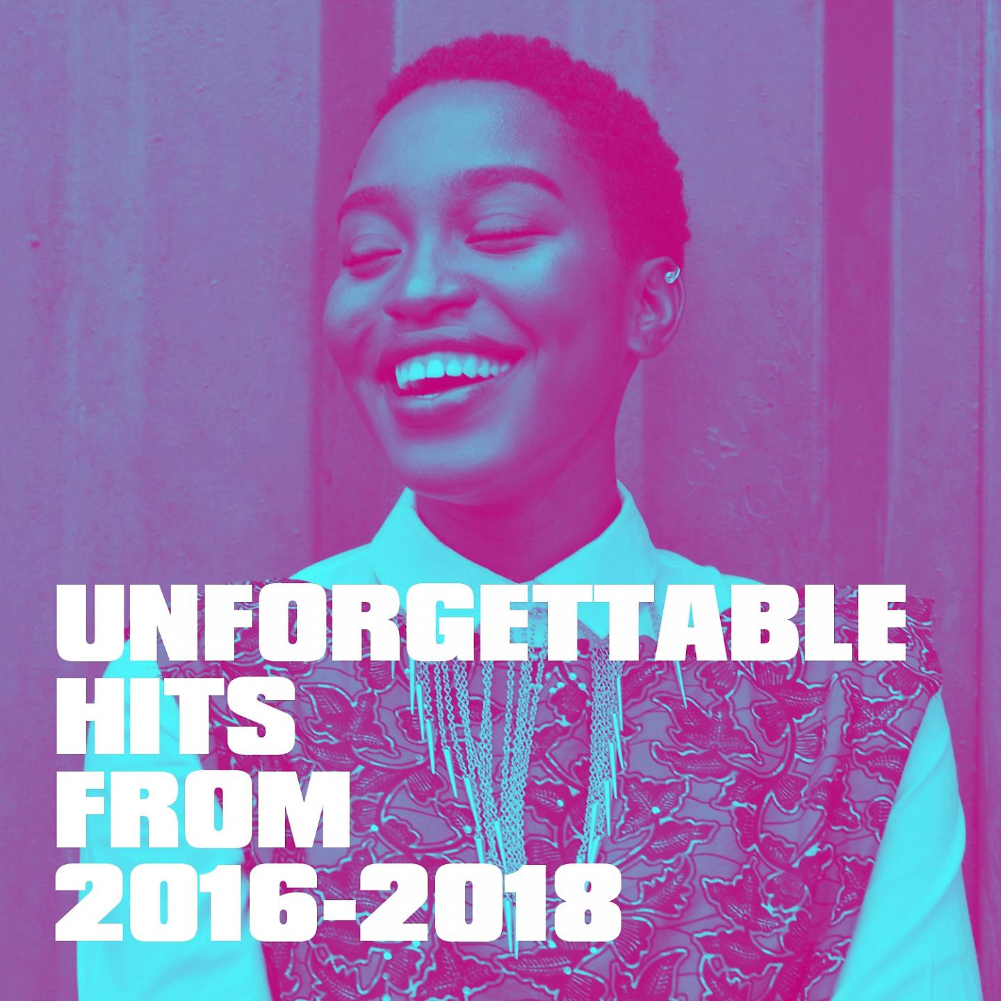Постер альбома Unforgettable Hits from 2016-2018