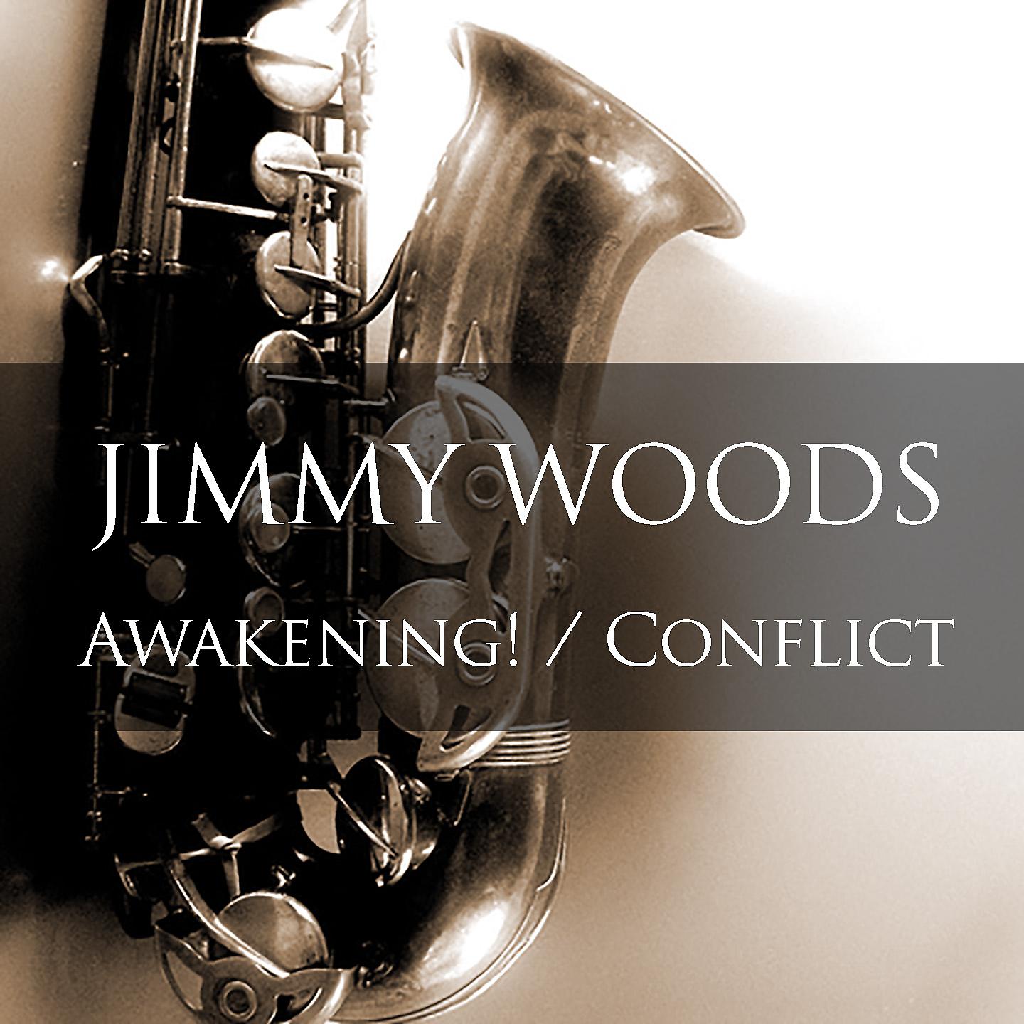 Постер альбома Jimmy Woods: Awakening! / Conflict