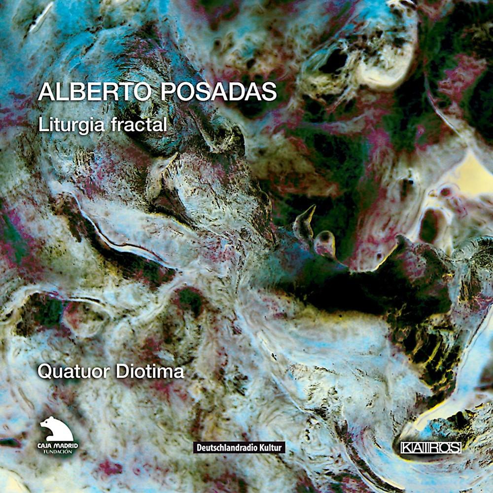 Постер альбома Alberto Posadas: Liturgia Fractal