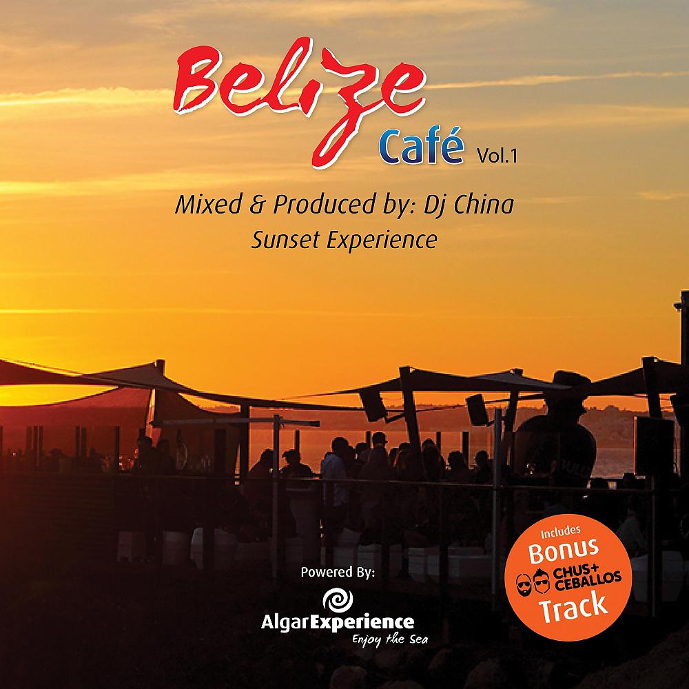 Постер альбома Belize Café The Sunset Experience