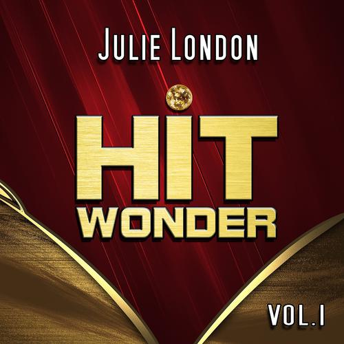 Постер альбома Hit Wonder: Julie London, Vol. 1