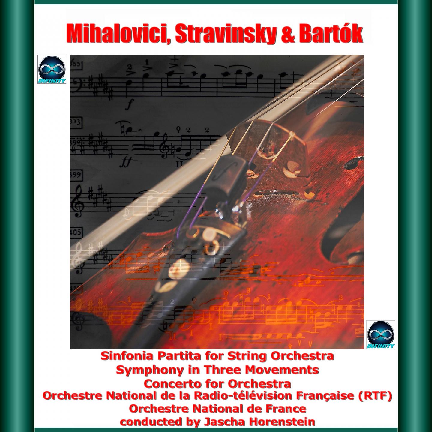 Постер альбома Mihalovici, Stravinsky & Bartók: Sinfonia Partita for String Orchestra - Symphony in Three Movements - Concerto for Orchestra