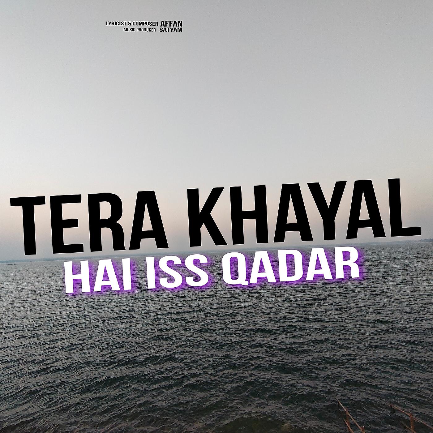 Постер альбома Tera Khayal Hai Iss Qadar