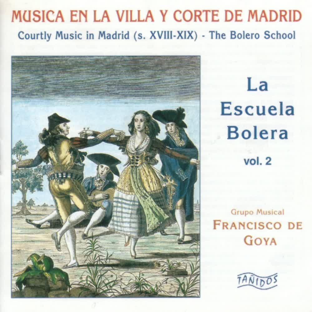 Постер альбома Varios Compositores: La Escuela Bolera (The Bolero School) (Musica en la Villa y Corte de Madrid (Courtly Music in Madrid) Vol. 2)