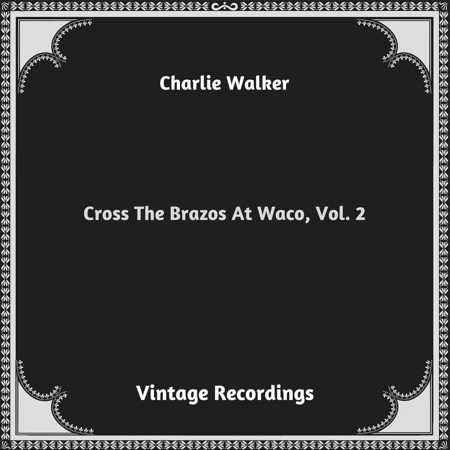 Постер альбома Cross The Brazos At Waco, Vol. 2