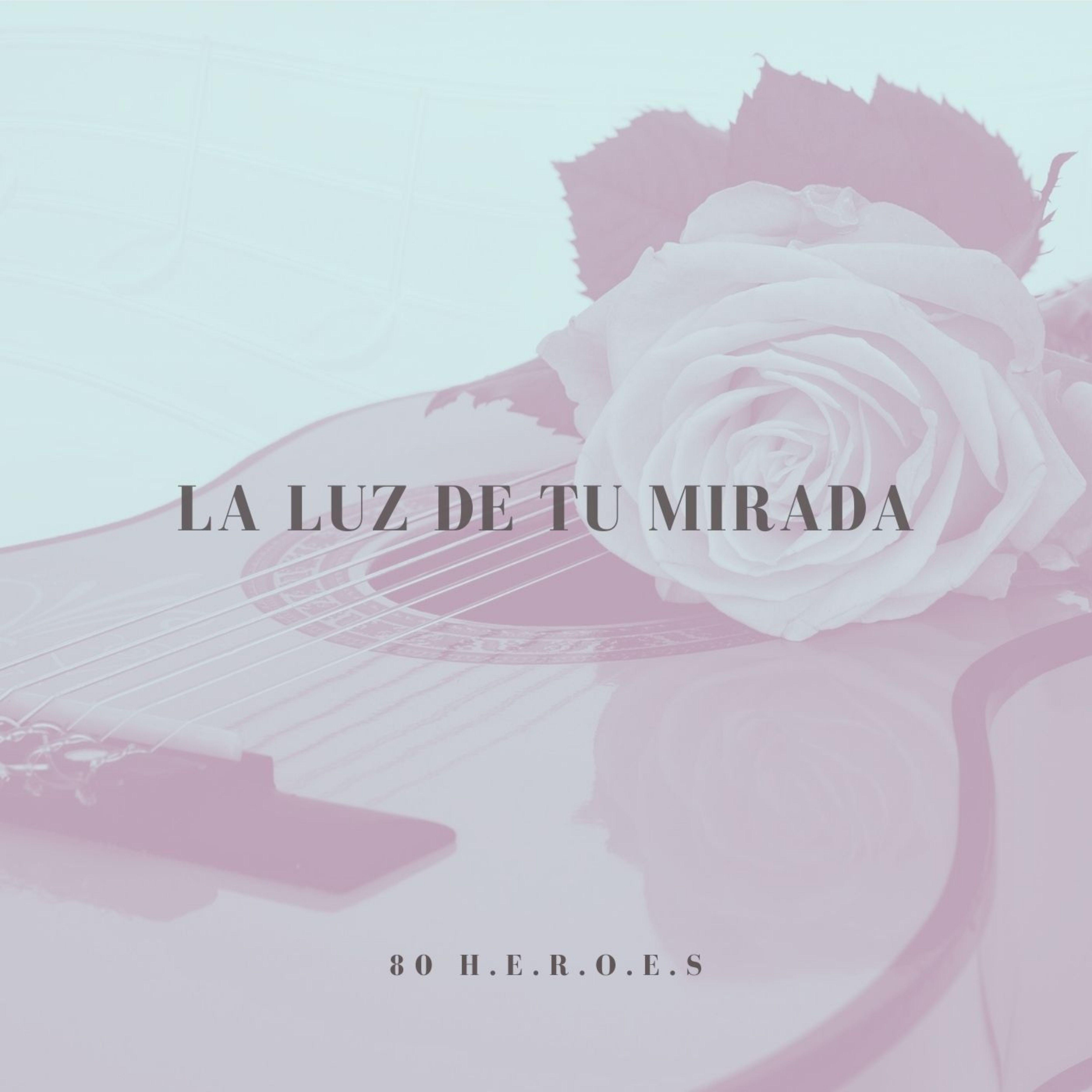 Постер альбома La Luz De Tu Mirada