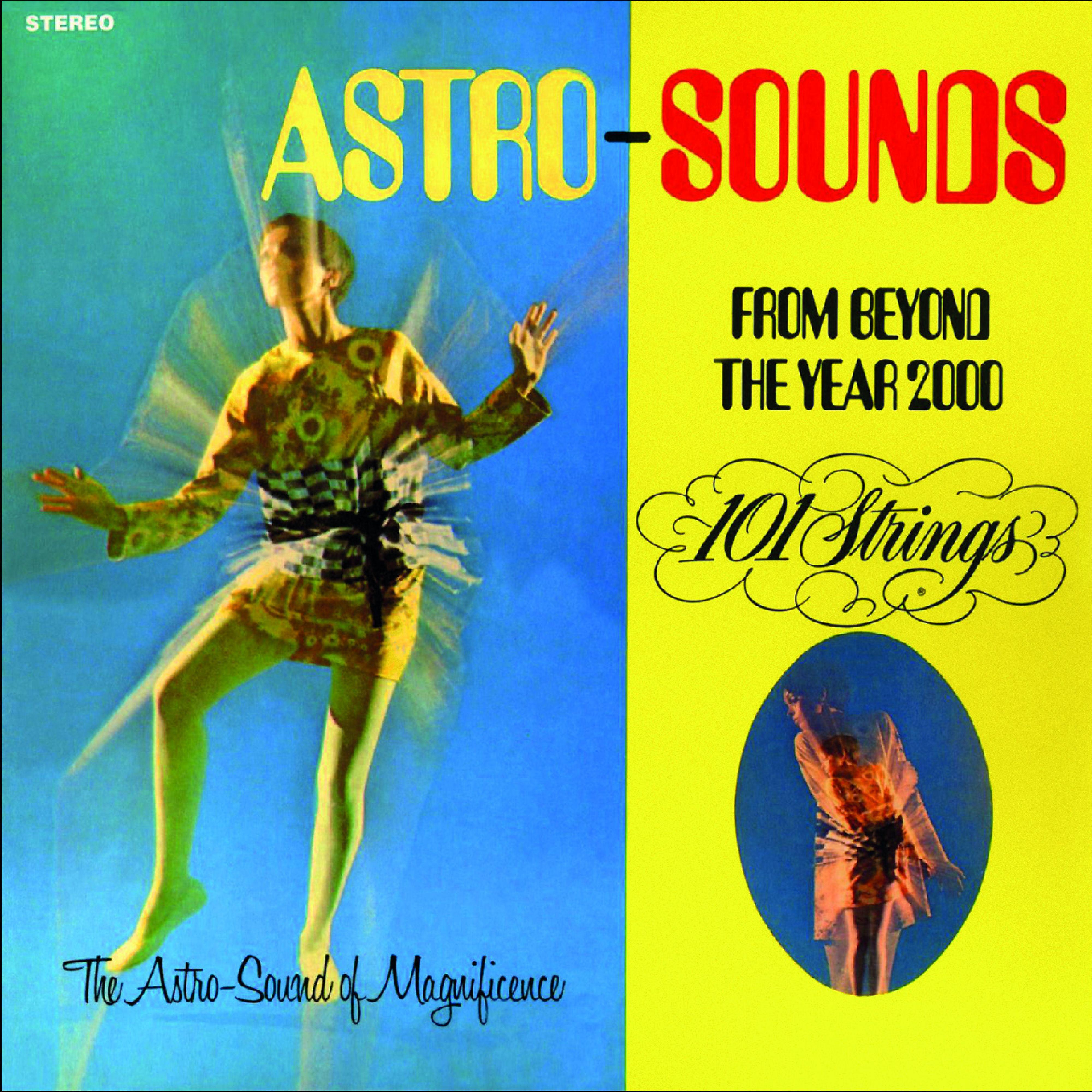 Постер альбома Astro Sounds - From Beyond the Year 2000 (Remastered from the Original Alshire Tapes)
