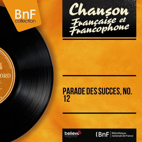 Постер альбома Parade des succès, No. 12 (Mono version)