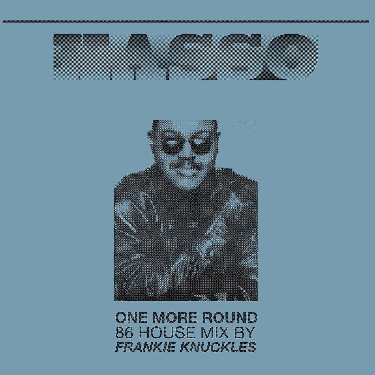 Постер альбома One More Round - 86 House Mix by Frankie Knuckles