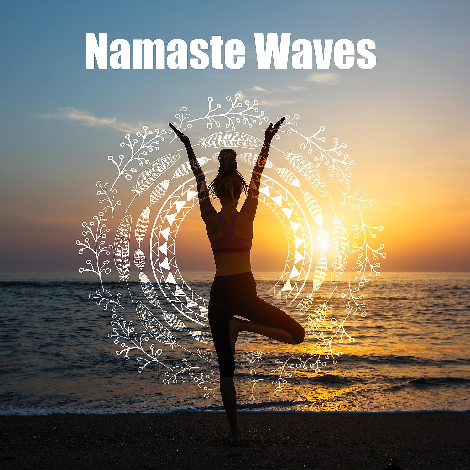 Постер альбома Namaste Waves: Healing Mantra and Meditation Nature Sounds, Relaxing Yoga Music