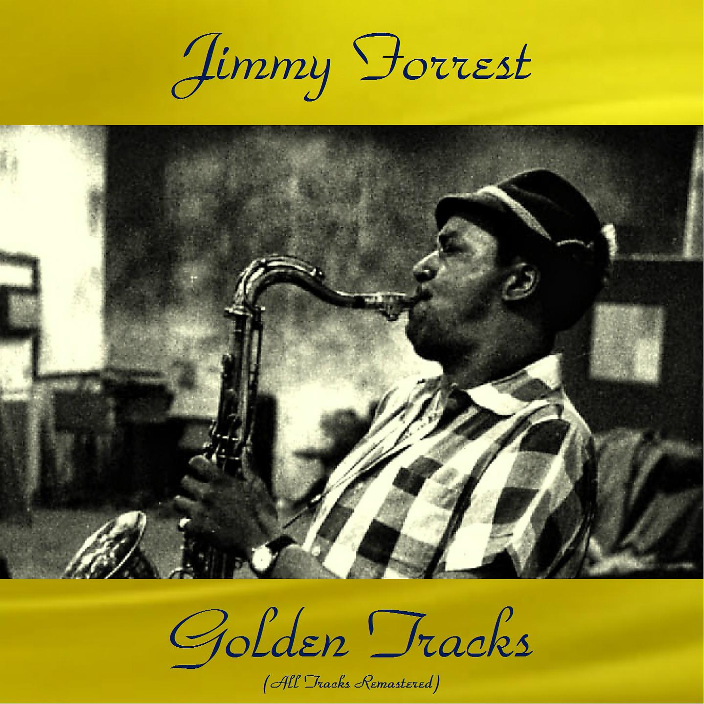 Постер альбома Jimmy Forrest Golden Tracks