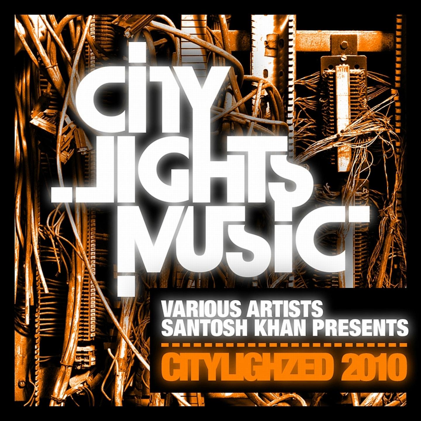 Постер альбома Santosh Khan Presents Citylighzed 2010