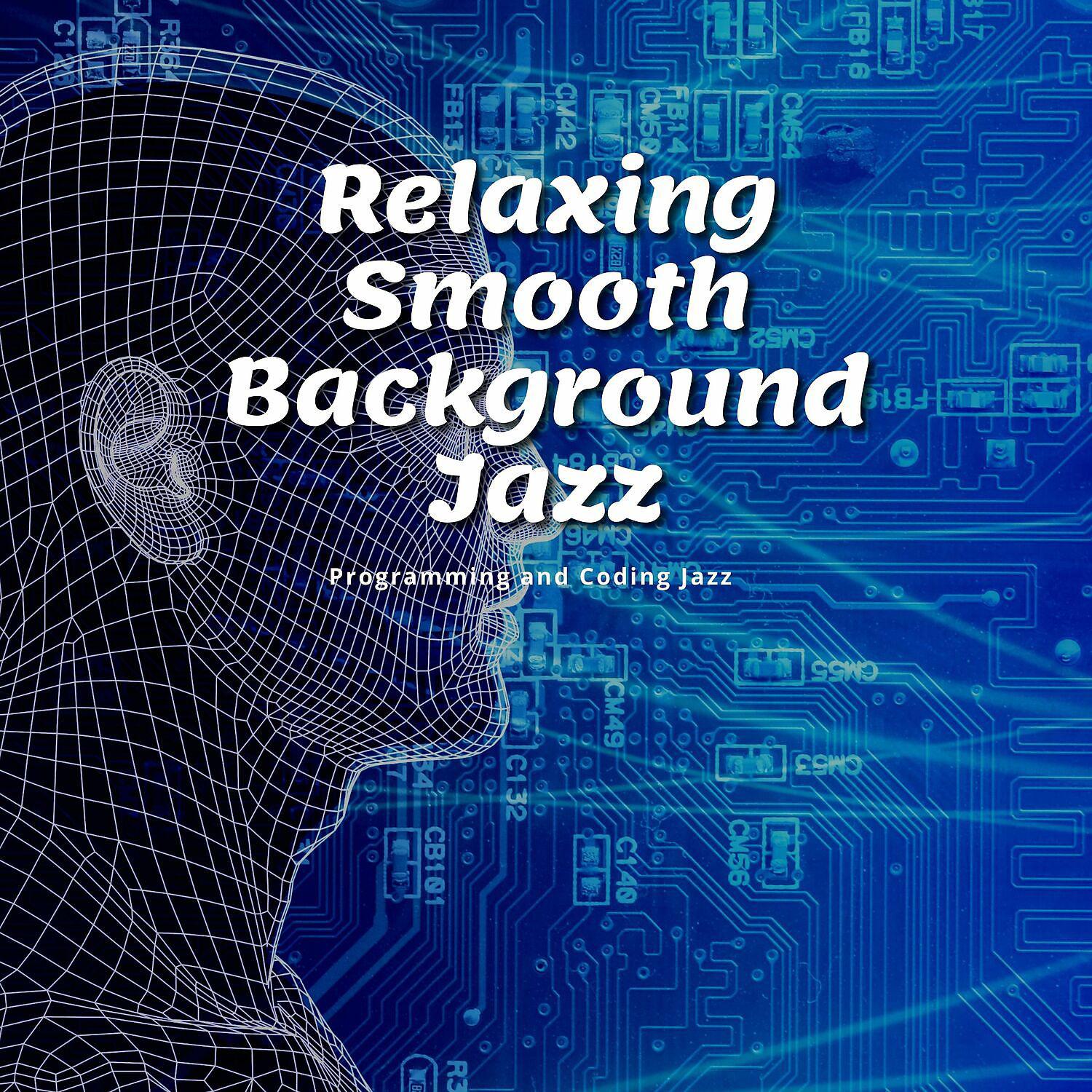 Постер альбома Relaxing Smooth Background Jazz