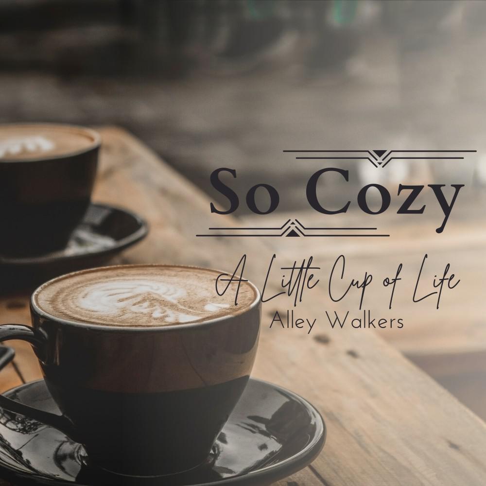 Постер альбома So Cozy - A Little Cup of Life